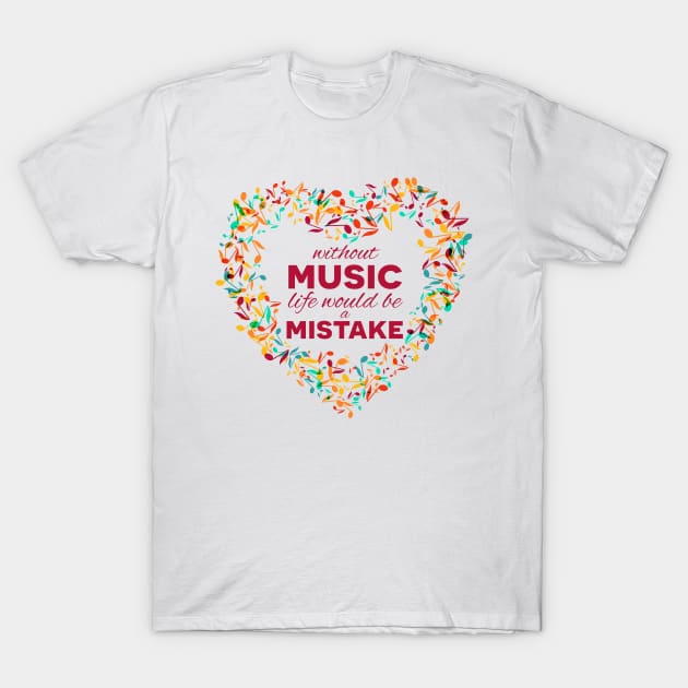 Inspirational MUSIC quote 03 T-Shirt by Slanapotam